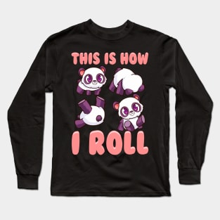 Cute This Is How I Roll Panda Funny Little Bear Long Sleeve T-Shirt